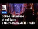 Lille : 800 personnes rassemblées pour une soirée lumineuse et solidaire à Notre-Dame de la Treille