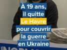 Jeune photojournaliste, il quitte Le Havre pour documenter la guerre en Ukraine