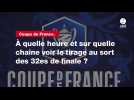 VIDÉO. Coupe de France. À quelle heure et sur quelle chaîne voir le tirage au sort des 32es de finale ?