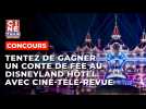 Concours exclusif Hotel Disneyland : trouvez les clés magiques dans votre magazine Ciné-Télé-Revue !