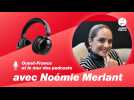 podcast Noémie Merlant