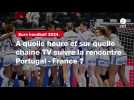 VIDÉO. Euro handball 2024. À quelle heure et sur quelle chaîne TV suivre la rencontre Portugal - France ?