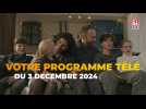 Votre programme télé du mardi 3 décembre 2024