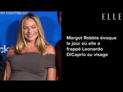 VIDEO : Margot Robbie voque le jour o elle a frapp Leonardo DiCaprio au visage