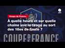 VIDÉO. Coupe de France. À quelle heure et sur quelle chaîne suivre le tirage au sort des 16es de finale ?