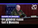 Guerre en Ukraine : Un général de l'armée russe tué dans une explosion à Moscou