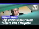 Premier ministre : Bayrou déjà sous le feu des critiques pour avoir préféré Pau à Mayotte