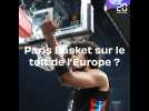 Euroligue : Le Paris Basket peut-il être sur le toit de l'Europe ?