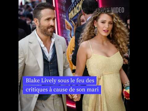 VIDEO : Blake Lively critique par des fans aprs des propos de Ryan Reynolds