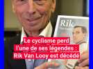 Le cyclisme perd l'une de ses légendes : Rik Van Looy est décédé