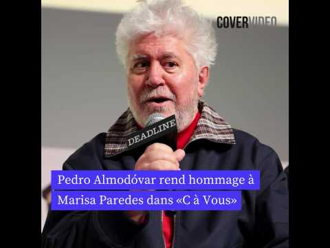 VIDEO : Pedro Almodvar rend hommage  Marisa Paredes dans C  Vous