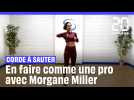 Apprenez à faire de la corde à sauter comme une pro avec Morgane Miller