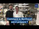 Comment prépare-t-on le Berthoud ?