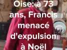 Oise: à 73 ans, Francis menacé d'expulsion la veille de Noël