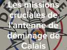 Les missions cruciales de l'antenne de déminage de Calais