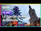 [T'AS ESSAYÉ ?] Le marché de Noël de Béthune