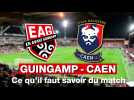 VIDÉO. Coupe de France : tout ce qu'il faut savoir avant le 32e de finale entre Guingamp et Caen