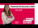 Calais : La Minute de l'info de Nord Littoral du vendredi 20 décembre