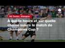 VIDÉO. RC Toulon - Glasgow. À quelle heure et sur quelle chaîne suivre le match de Champions Cup ?