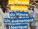 Le Havre. La parade blanche insuffle la magie de Noël