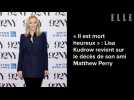 « Il est mort heureux » : Lisa Kudrow revient sur le décès de son ami Matthew Perry