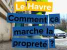 Le Havre. Comment ça marche la propreté ?