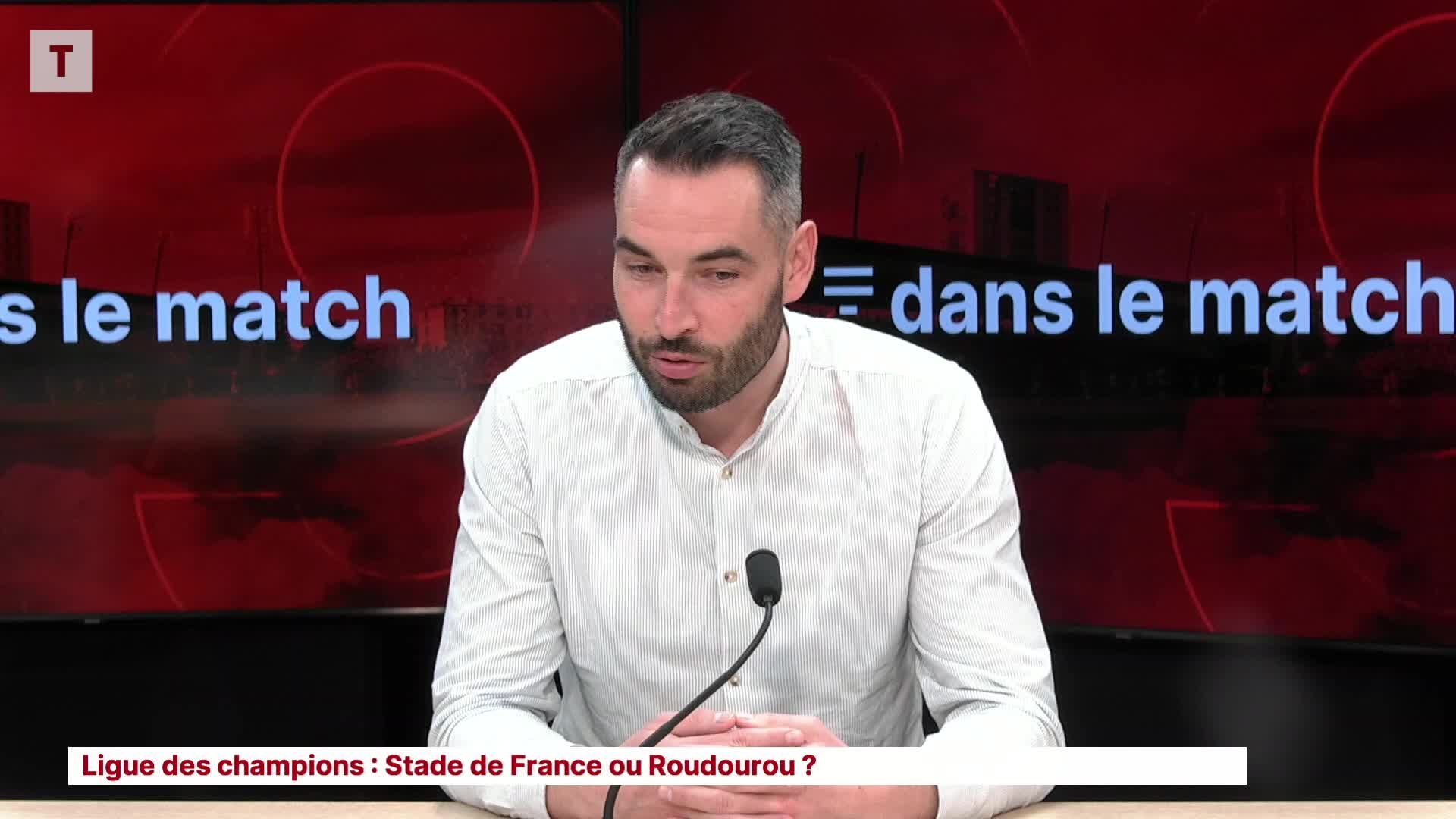 « T dans le match » : le Stade Brestois doit-il jouer la Ligue des champions au Stade de France ?