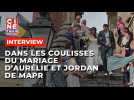 Dans les coulisses du mariage de Jordan et Aurélie de 