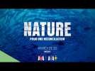 Nature, pour une réconciliation – bande-annonce du film de Yann Arthus-Bertrand