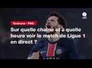 VIDÉO. Toulouse - PSG : sur quelle chaîne et à quelle heure voir le match de Ligue 1 en direct ?