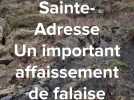 Sainte-Adresse : un important affaissement de falaise