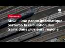 VIDEO. SNCF : une panne informatique perturbe la circulation des trains dans plusieurs régions