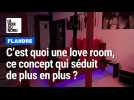 Flandre : c'est quoi une love room, ce concept qui séduit de plus en plus ?