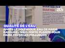 Qualité de l'eau : après la polémique, Eau de Paris rassure... mais porte plainte pour faire payer les pollueurs