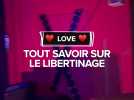 Tout savoir sur le libertinage