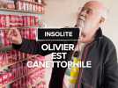 Olivier est canettophile, il collectionne les canettes de Coca-Cola