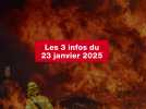 VIDEO. Les 3 infos du 23 janvier 2025