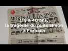 C'était il y a 40 ans : 22 morts lors de la catastrophe du puits Simon à Forbach