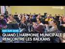 Quand l'harmonie municipale de Bar-sur-Seine rencontre les Balkans