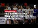 VIDÉO. Mondial handball 2025. La France surclasse la Hongrie et se rapproche des quarts de finale