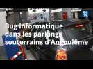 Bug informatique dans les parkings souterrains d'Angoulême