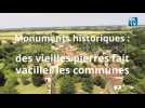 Monuments historiques : comment la restauration des vieilles pierres fait vaciller les petites communes