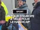 Un tour d'Europe à vélo pour promouvoir le sport adapté