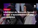 VIDEO. Libération de Boualem Sansal : le vote d'eurodéputés LFI jugé scandaleux