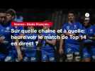 VIDÉO. Vannes - Stade Français : sur quelle chaîne et à quelle heure voir le match de Top 14 en direct ?