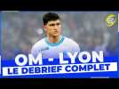 OM Lyon : LE DEFRIEF COMPLET A CHAUD !