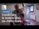 Franck Catry, le dentiste lillois qui chante Bowie