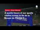 VIDÉO. Cannes - Dives Cabourg. À quelle heure et sur quelle chaîne suivre le 8e de la Coupe de France ?