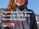 Touchée par un cancer du sein en 2019, Elsa Ramelli témoigne