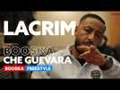 Lacrim | Freestyle Booska Che Guevara